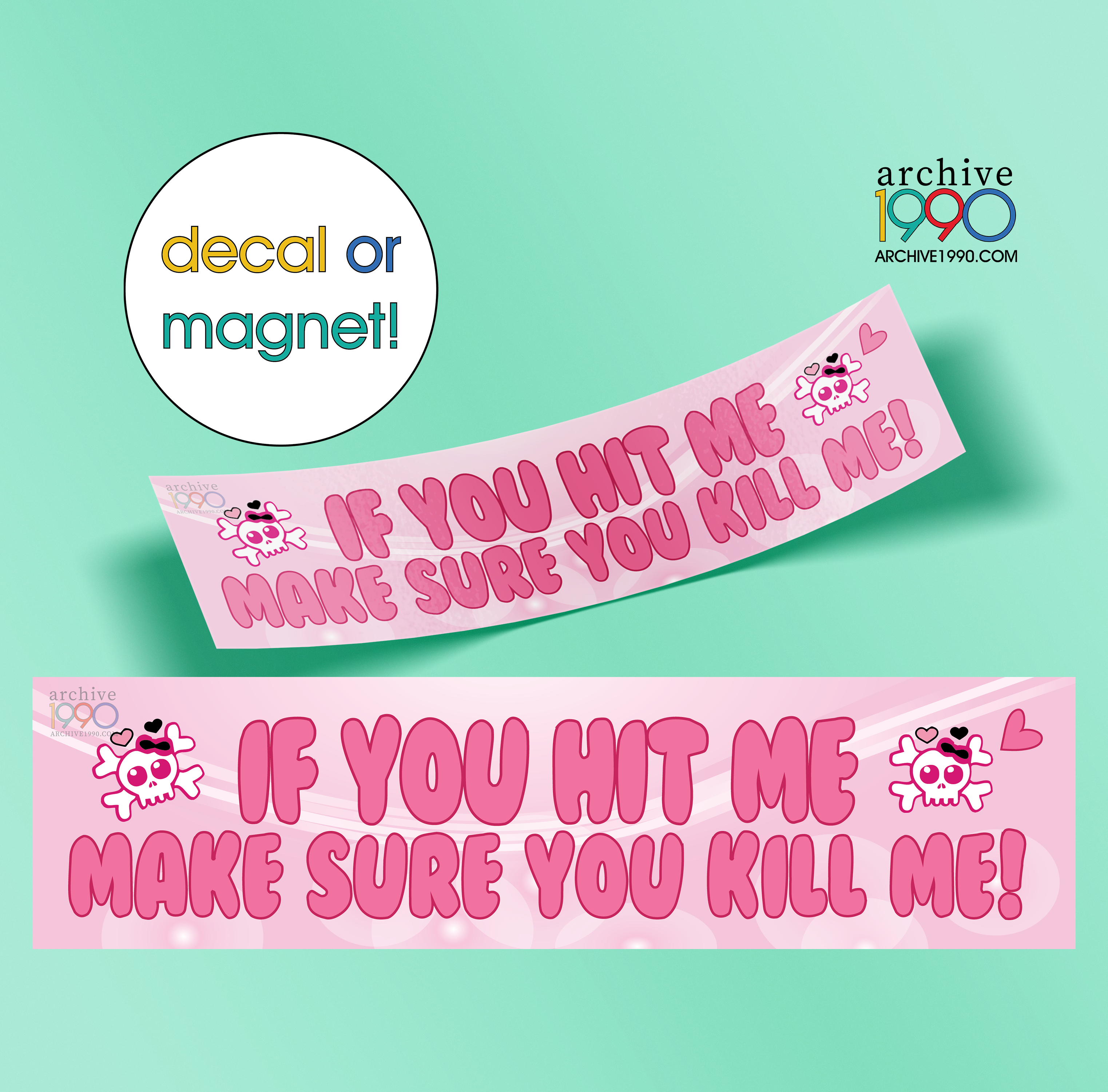 'If you hit me, Make sure you kill me' - Funny Meme Bumper Sticker / Magnet | Cute Magnets | Gen-Z Pink Accessories | Aesthetic