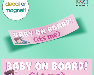 'Baby on Board ( It's Me) '  Bumper Sticker / Decal / Magnet | Cute Magnets | Gen-Z Pink Accessories | Aesthetic