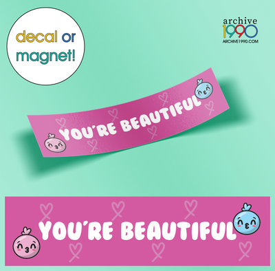 'You're Beautiful'  Bumper Sticker / Decal / Magnet | Cute Magnets | Gen-Z Pink Accessories | Aesthetic