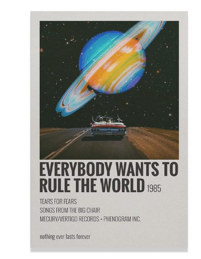Everybody Wants To Rule The World - Poster, Album Cover Art, Personalized Gift